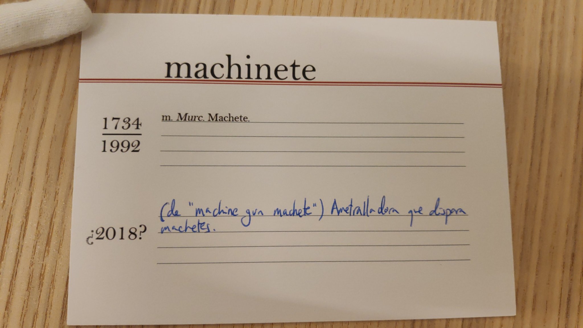 "1734: Machinete (Murcia): Machete. ¿2018?: (de "machine gun machete"): Ametralladora que dispara machetes."
